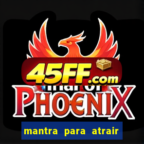 mantra para atrair dinheiro urgente em menos de 3 minutos